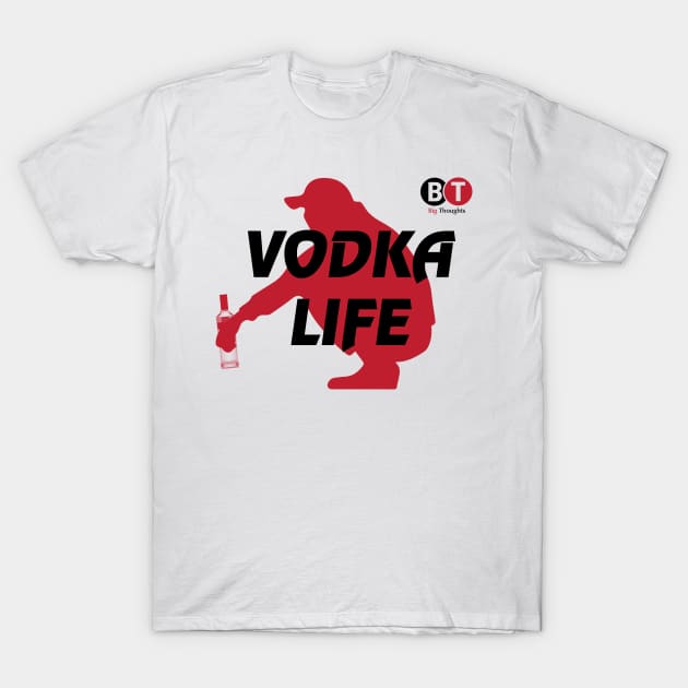 Vodka life T-Shirt by SeriousMustache